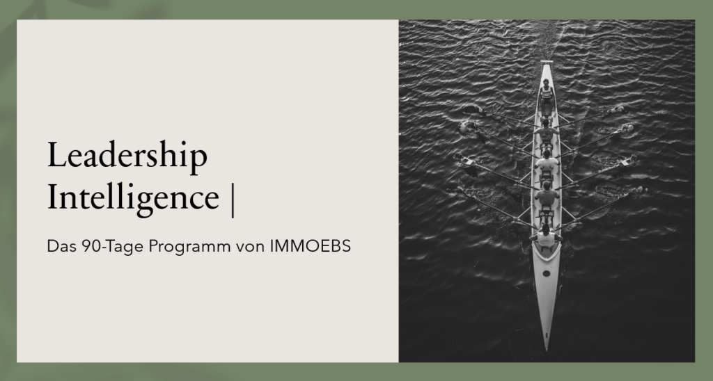 90 Tage Programm Leadership Intelligence für IMMOEBS Mitglieder